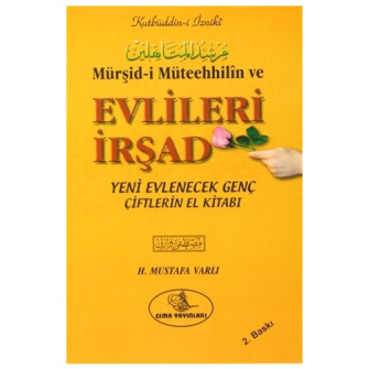 Evlilere İrşad (Mürşid-i Müteehhilin) / M.Varlı